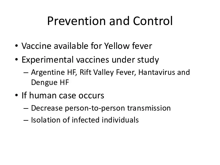 Prevention and Control Vaccine available for Yellow fever Experimental vaccines