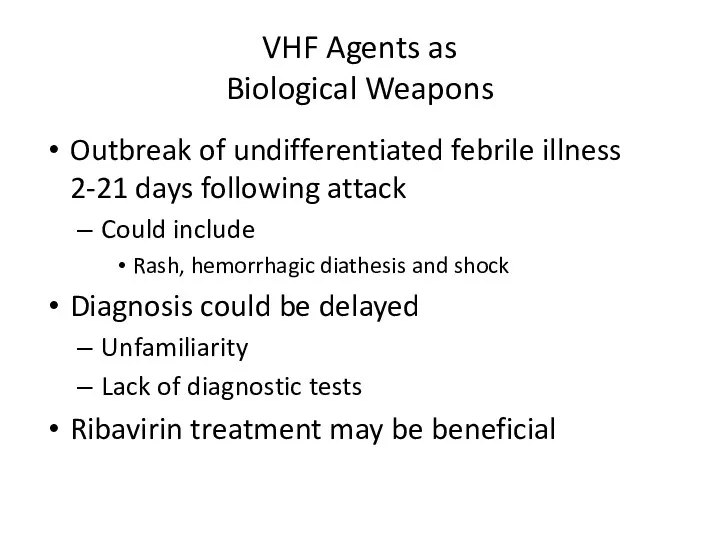 VHF Agents as Biological Weapons Outbreak of undifferentiated febrile illness