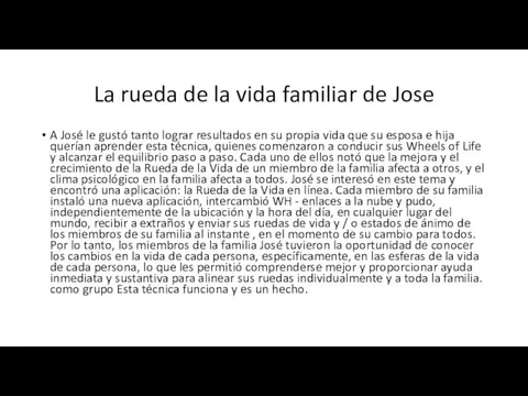 La rueda de la vida familiar de Jose A José