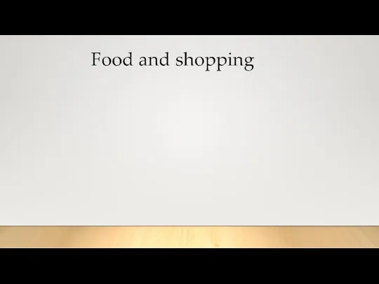 Food and shopping