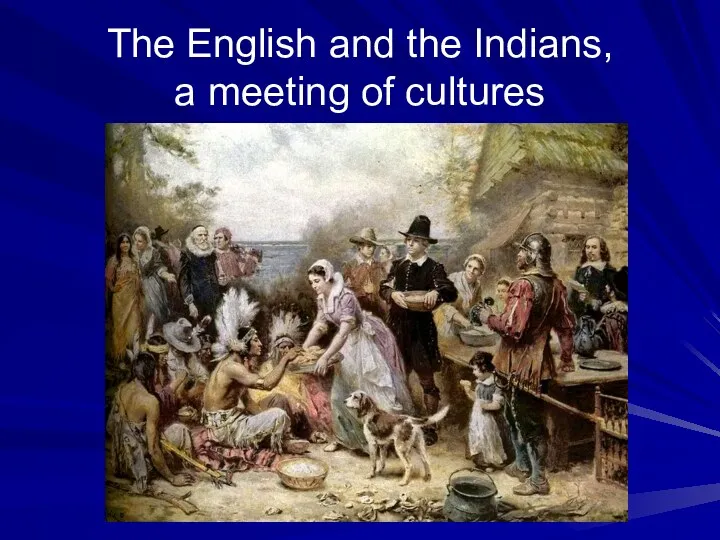 The English and the Indians, a meeting of cultures