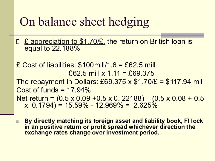 £ appreciation to $1.70/£, the return on British loan is