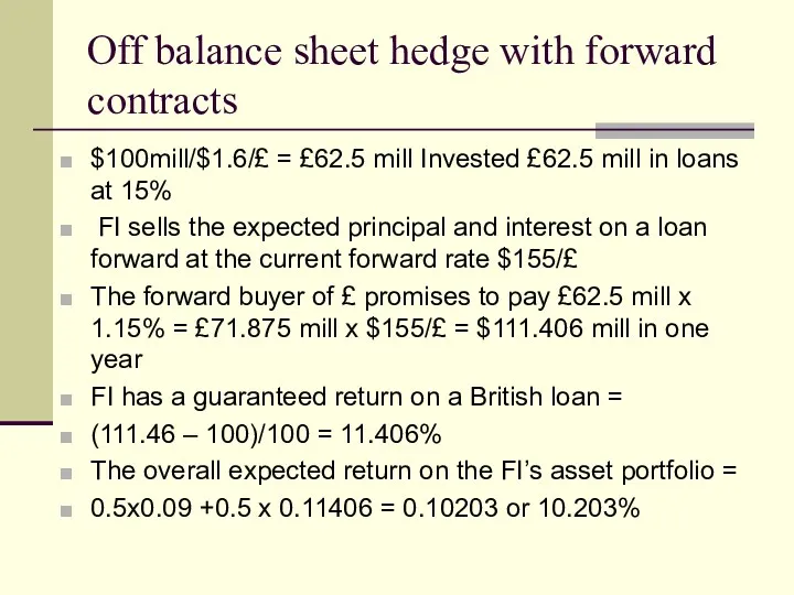 Off balance sheet hedge with forward contracts $100mill/$1.6/£ = £62.5