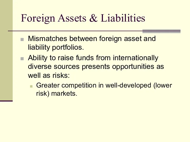 Foreign Assets & Liabilities Mismatches between foreign asset and liability