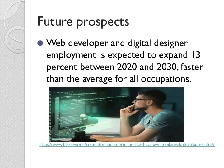 Future prospects Web developer and digital designer employment is expected