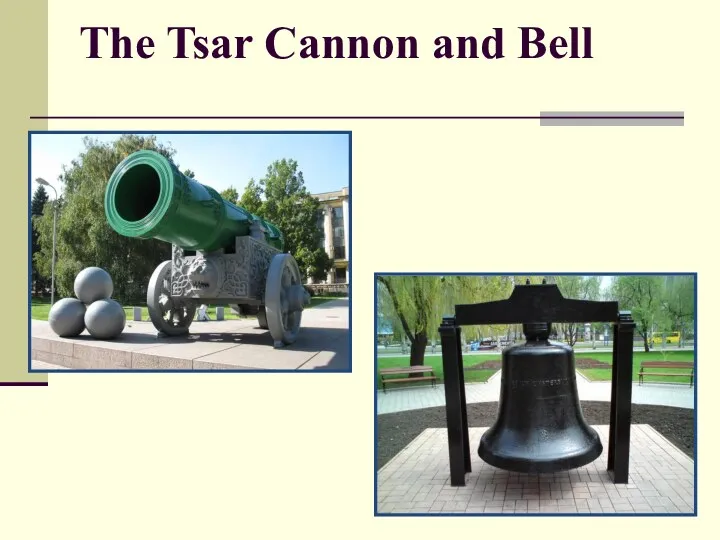 The Tsar Cannon and Bell
