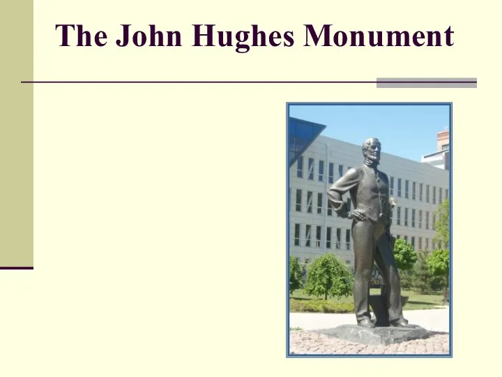 The John Hughes Monument