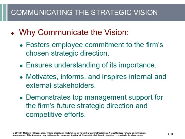 COMMUNICATING THE STRATEGIC VISION Why Communicate the Vision: Fosters employee