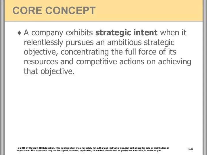 A company exhibits strategic intent when it relentlessly pursues an