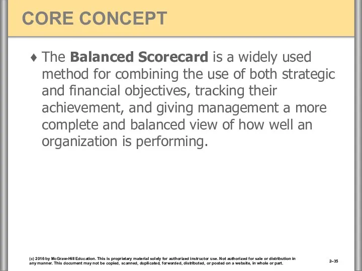 The Balanced Scorecard is a widely used method for combining