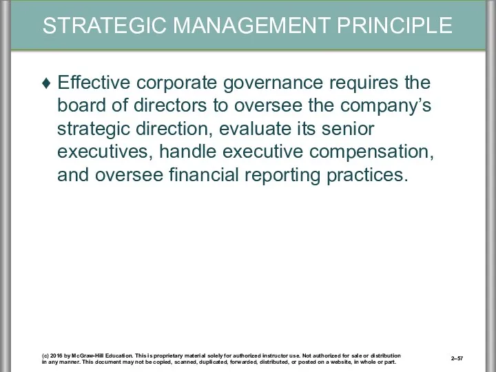 Effective corporate governance requires the board of directors to oversee