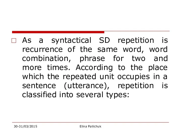 As a syntactical SD repetition is recurrence of the same