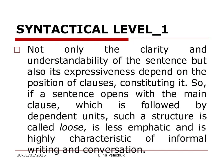 SYNTACTICAL LEVEL_1 Not only the clarity and understandability of the