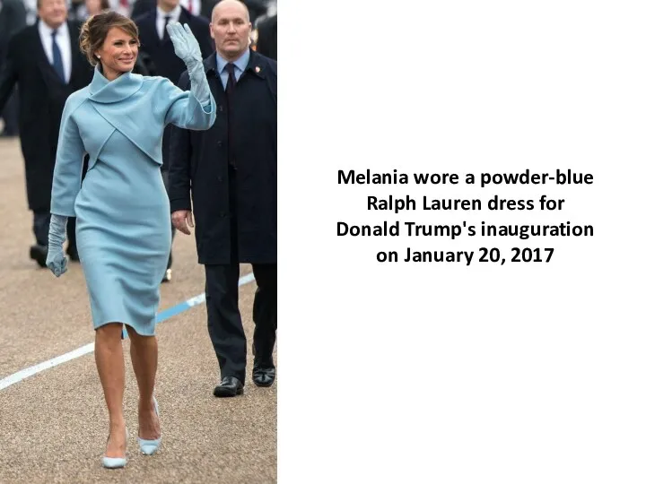 Melania wore a powder-blue Ralph Lauren dress for Donald Trump's inauguration on January 20, 2017