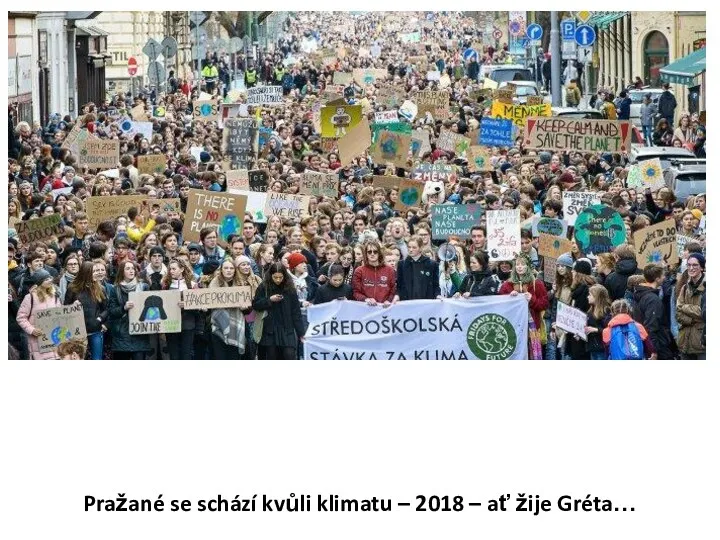 Pražané se schází kvůli klimatu – 2018 – ať žije Gréta…