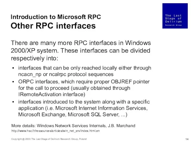 Introduction to Microsoft RPC Other RPC interfaces There are many