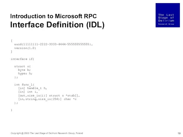 Introduction to Microsoft RPC Interface Definition (IDL) [ uuid(11111111-2222-3333-4444-555555555555), version(1.0)