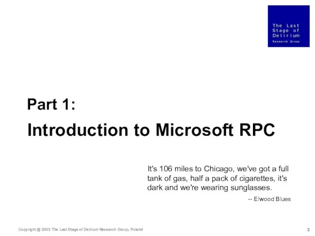 Introduction to Microsoft RPC It's 106 miles to Chicago, we've