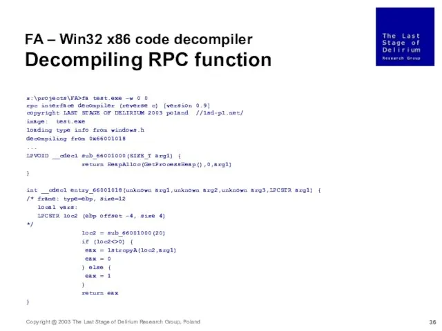 FA – Win32 x86 code decompiler Decompiling RPC function z:\projects\FA>fa