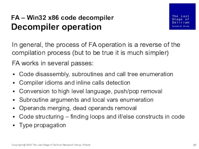 FA – Win32 x86 code decompiler Decompiler operation In general,