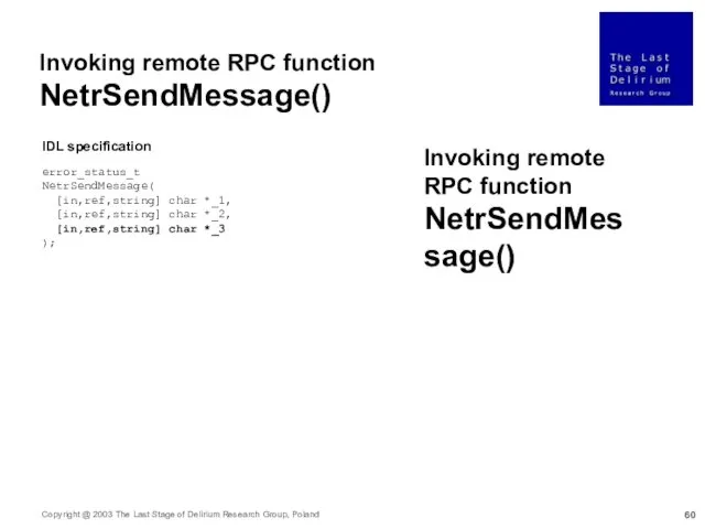 Invoking remote RPC function NetrSendMessage() error_status_t NetrSendMessage( [in,ref,string] char *_1,