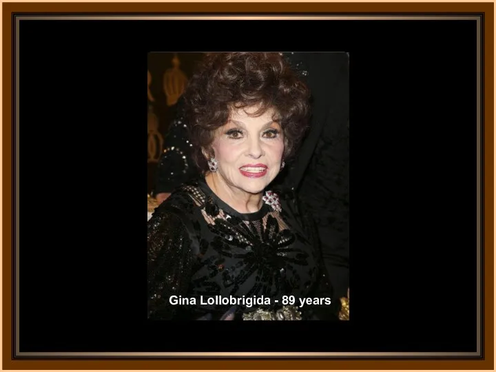 Gina Lollobrigida - 89 years