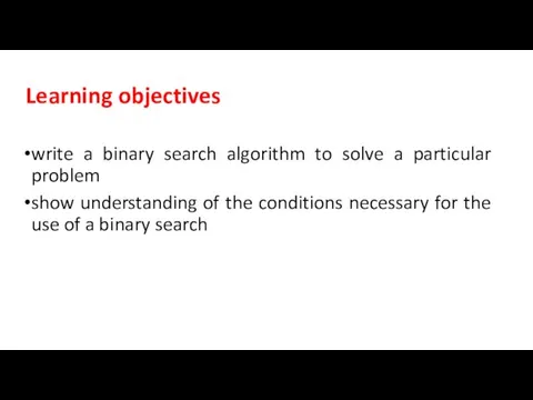 Learning objectives write a binary search algorithm to solve a