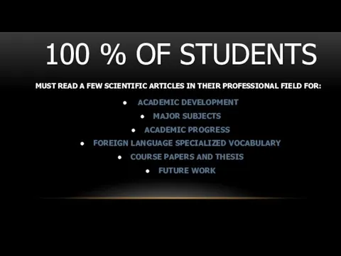 100 % OF STUDENTS MUST READ A FEW SCIENTIFIC ARTICLES IN THEIR PROFESSIONAL