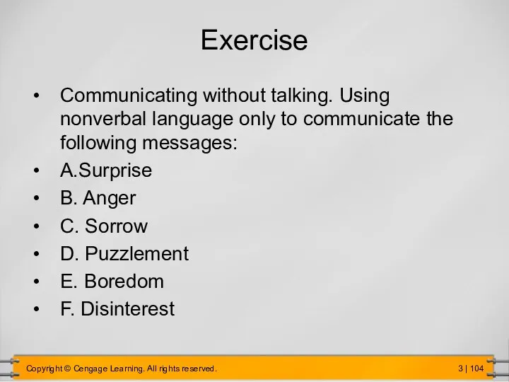 Exercise Communicating without talking. Using nonverbal language only to communicate