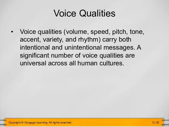 Voice Qualities Voice qualities (volume, speed, pitch, tone, accent, variety,