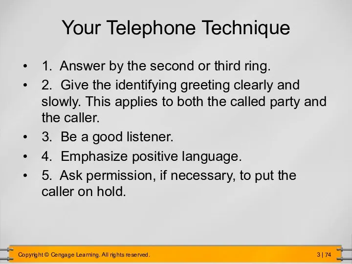 Your Telephone Technique 1. Answer by the second or third
