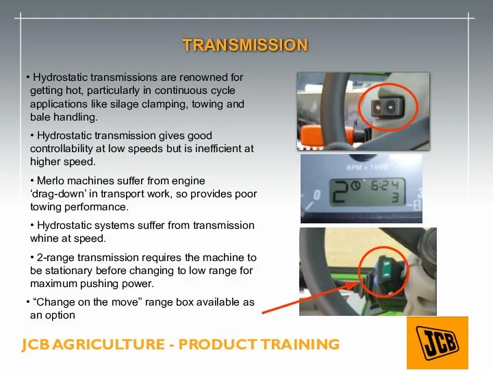 TRANSMISSION Hydrostatic transmissions are renowned for getting hot, particularly in