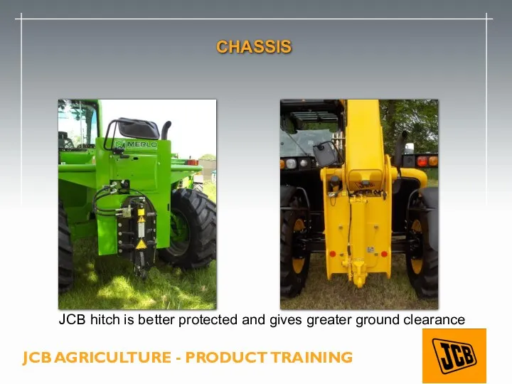 CHASSIS JCB hitch is better protected and gives greater ground clearance