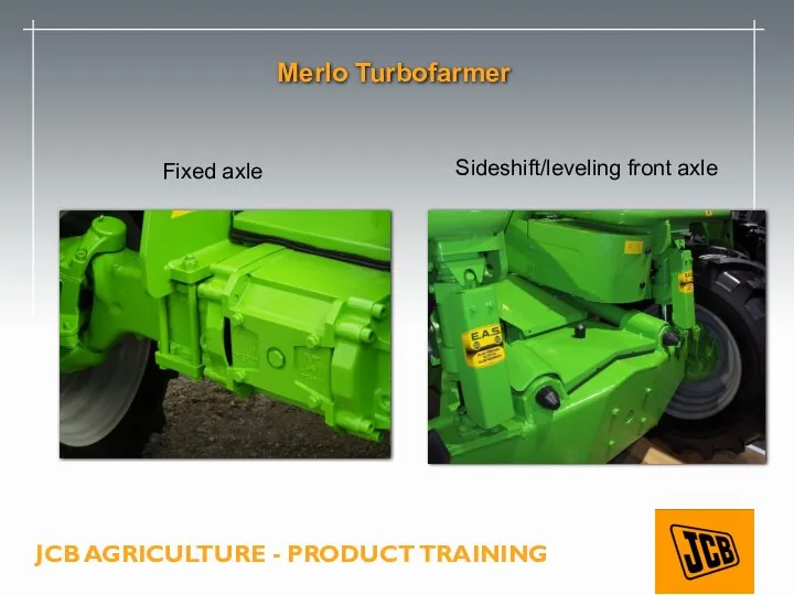 Merlo Turbofarmer Fixed axle Sideshift/leveling front axle