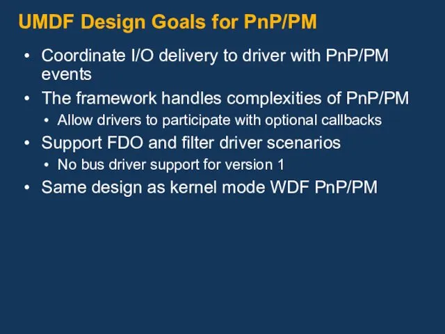 UMDF Design Goals for PnP/PM Coordinate I/O delivery to driver with PnP/PM events