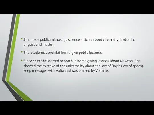 She made publics almost 30 science articles about chemistry, hydraulic