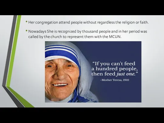 Her congregation attend people without regardless the religion or faith.