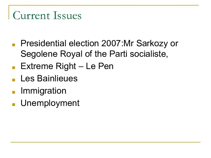 Current Issues Presidential election 2007:Mr Sarkozy or Segolene Royal of