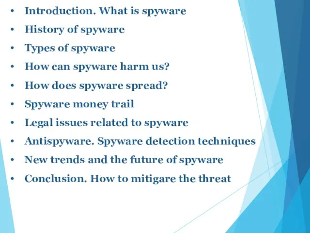 Introduction. What is spyware History of spyware Types of spyware