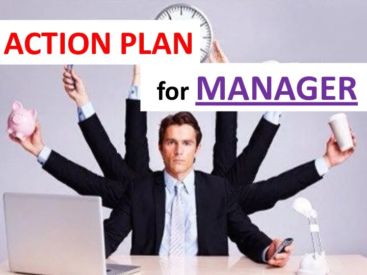 ACTION PLAN for MANAGER