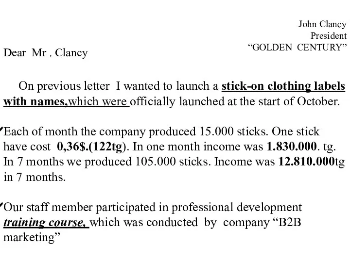 John Clancy President “GOLDEN CENTURY” Dear Mr . Clancy On