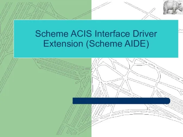 Scheme ACIS Interface Driver Extension (Scheme AIDE)