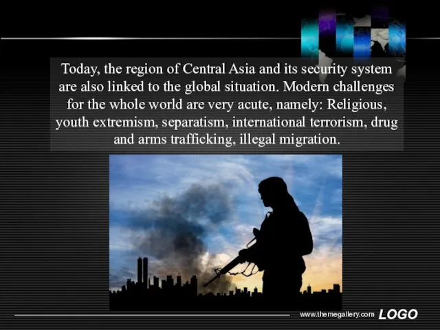 www.themegallery.com Today, the region of Central Asia and its security system are also