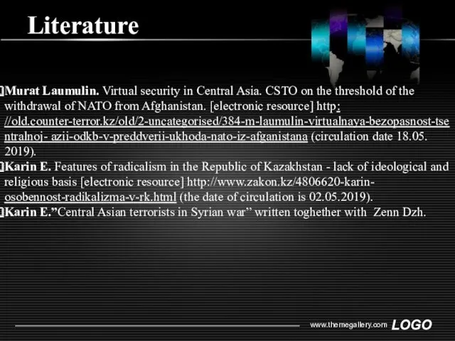 Literature www.themegallery.com Murat Laumulin. Virtual security in Central Asia. CSTO