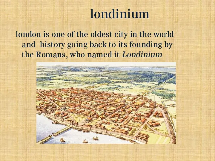 londinium london is one of the oldest city in the