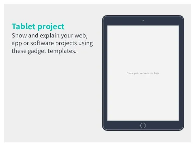 Tablet project Show and explain your web, app or software projects using these