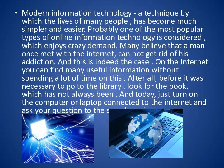 Modern information technology - a technique by which the lives