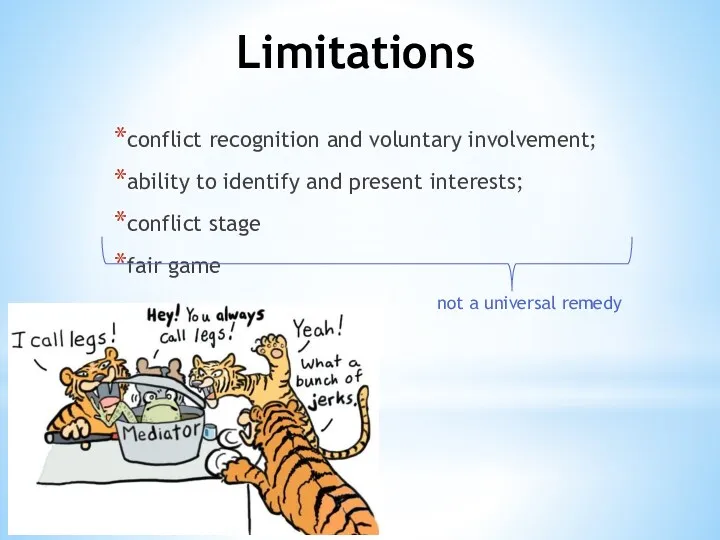 Limitations conflict recognition and voluntary involvement; ability to identify and