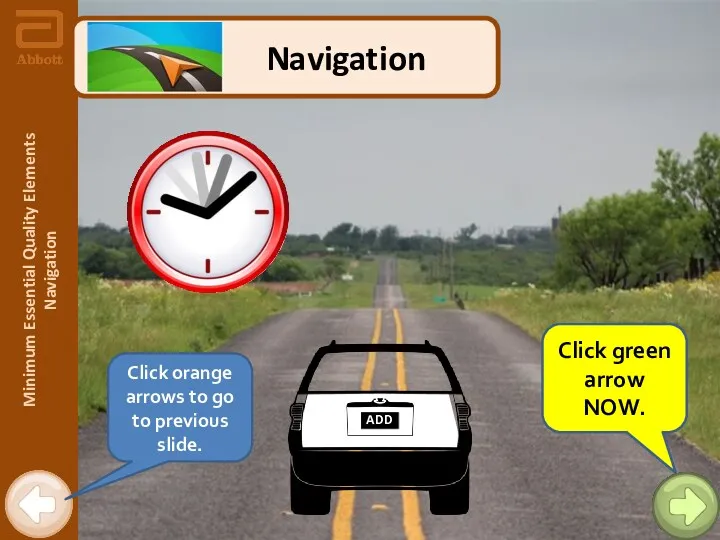 Minimum Essential Quality Elements Navigation Navigation Click green arrows to