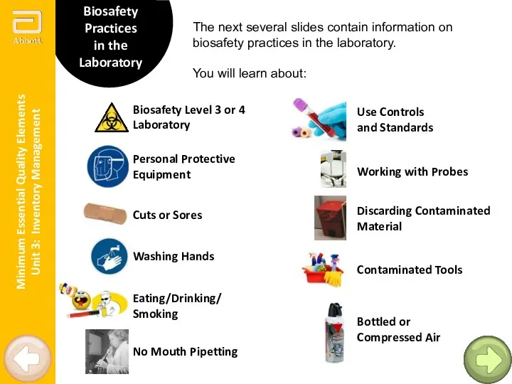 Biosafety Practices in the Laboratory The next several slides contain